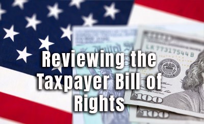 Start the new year off by reviewing the Taxpayer Bill of Rights