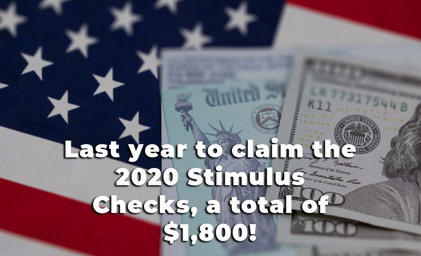 U.S. Tax Amnesty: Last year to claim the 2020 and 2021 Stimulus Checks, a total of $3,200!