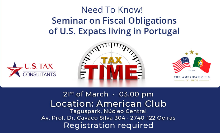 Need To Know! Seminar on Fiscal Obligations of U.S. Expats living in Portugal. March 21st, 2024