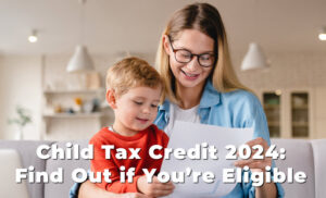 Child Tax Credir 2024