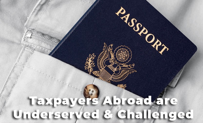 Taxpayers Abroad are Underserved and Challenged