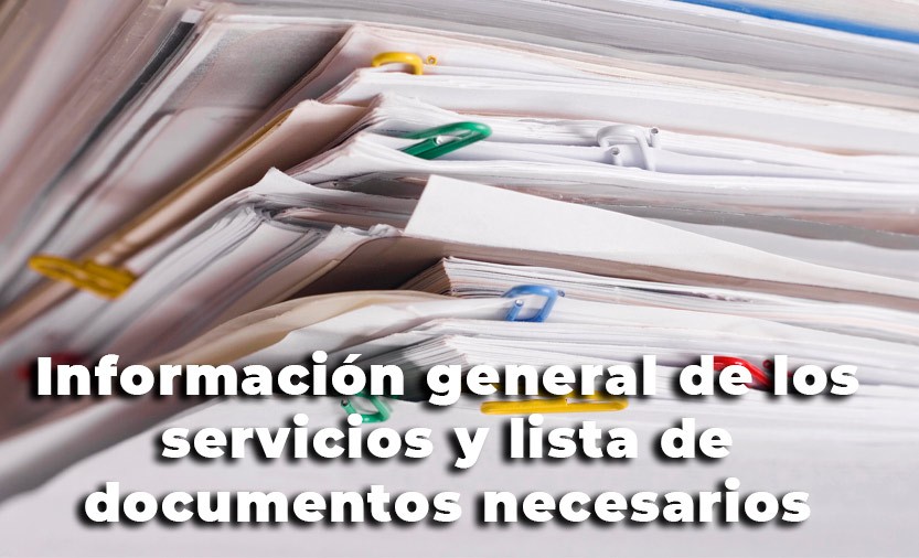 Información general de los servicios y lista de documentos necesarios