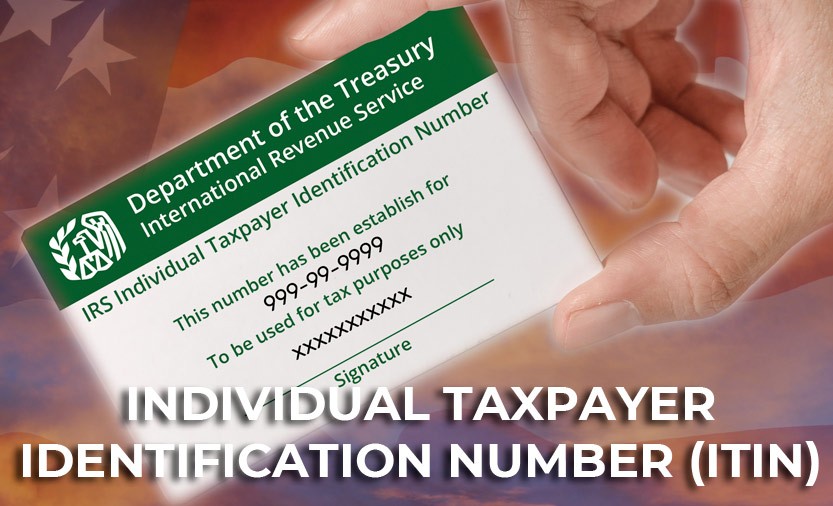 INDIVIDUAL TAXPAYER IDENTIFICATION NUMBER (ITIN)