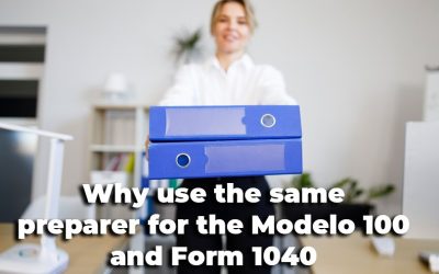 Why use the same preparer for the Modelo 100 and Form 1040