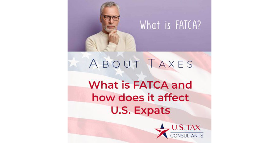 Whats is FATCA and how does it affect US Expats